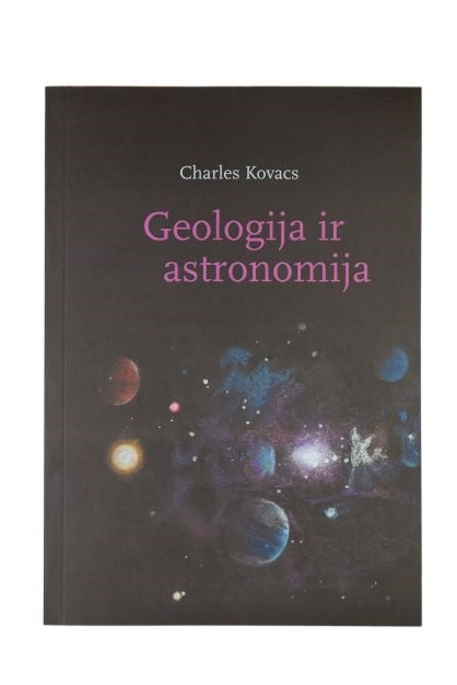 Charles Kovacs „Geologija ir astronomija“